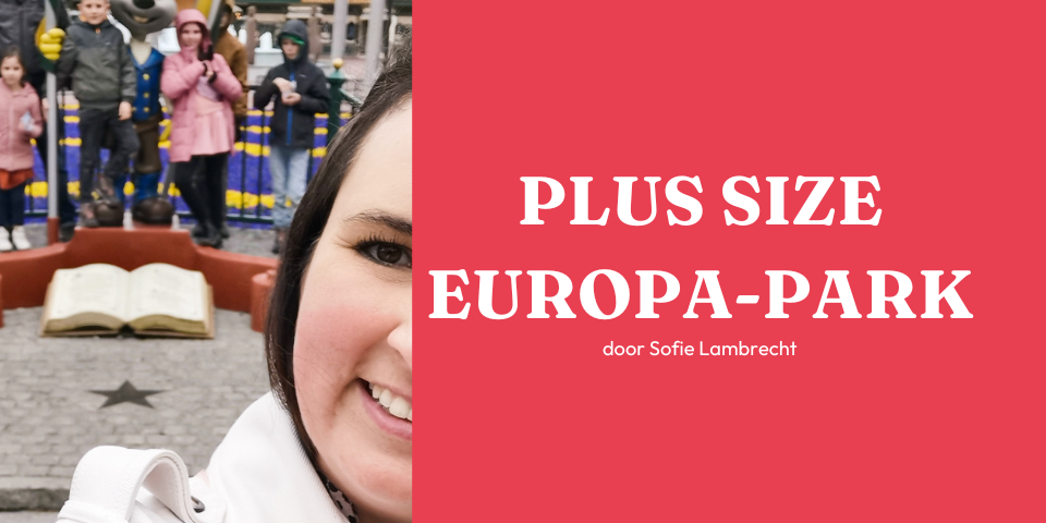 Plus Size Overgewicht in Europa-Park - Sofie Lambrecht