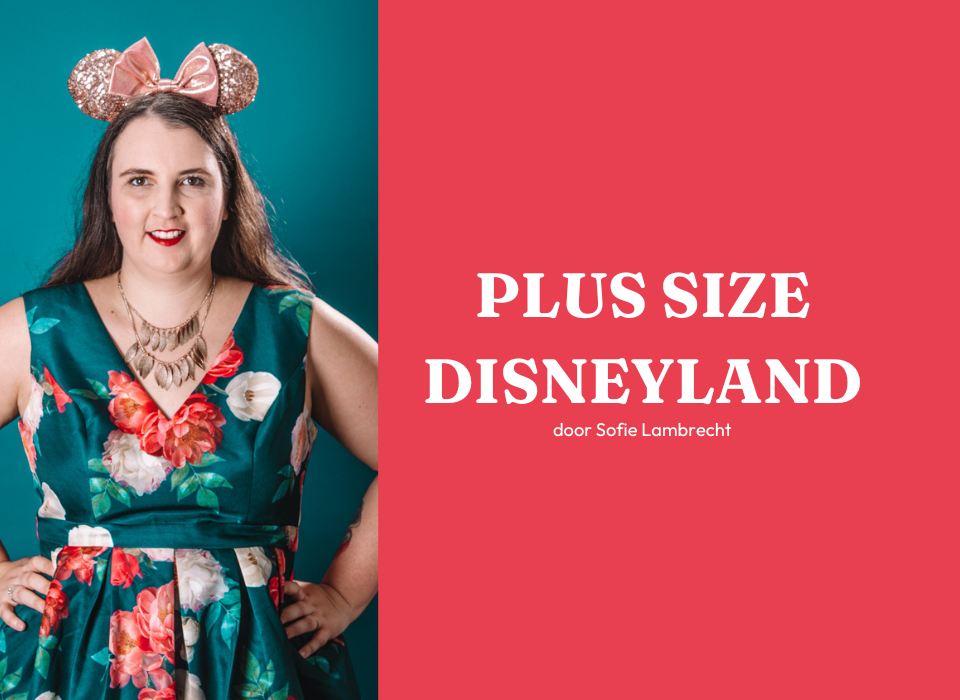Plus Size Overgewicht in Disneyland Paris - Sofie Lambrecht